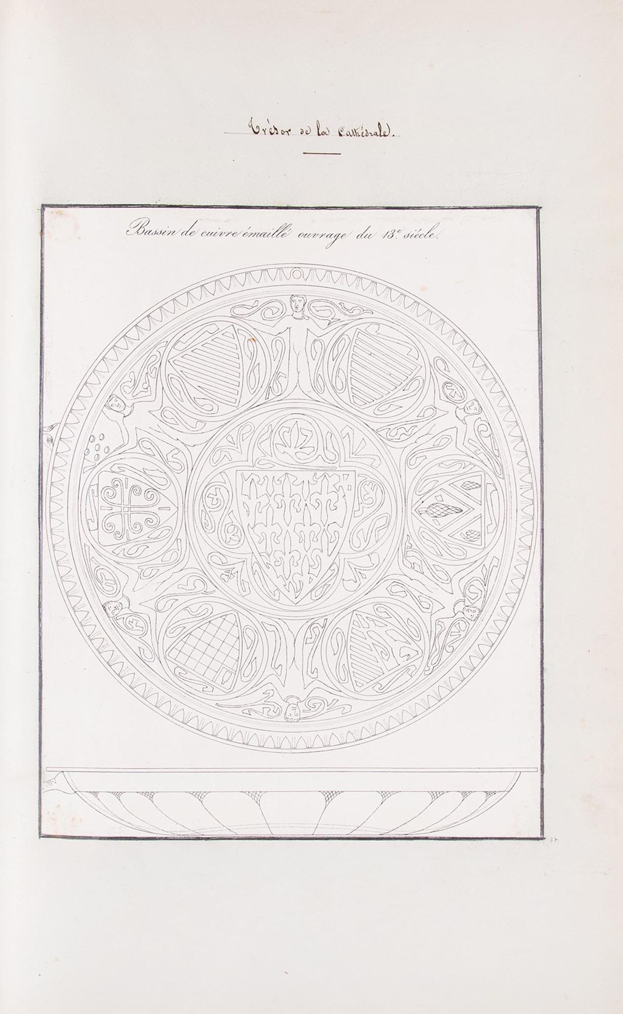Lithographie. Trésor de la cathédrale Saint-Pierre et Saint-Paul. « Bassin de cuivre émaillé, ouvrage du 13e siècle ».