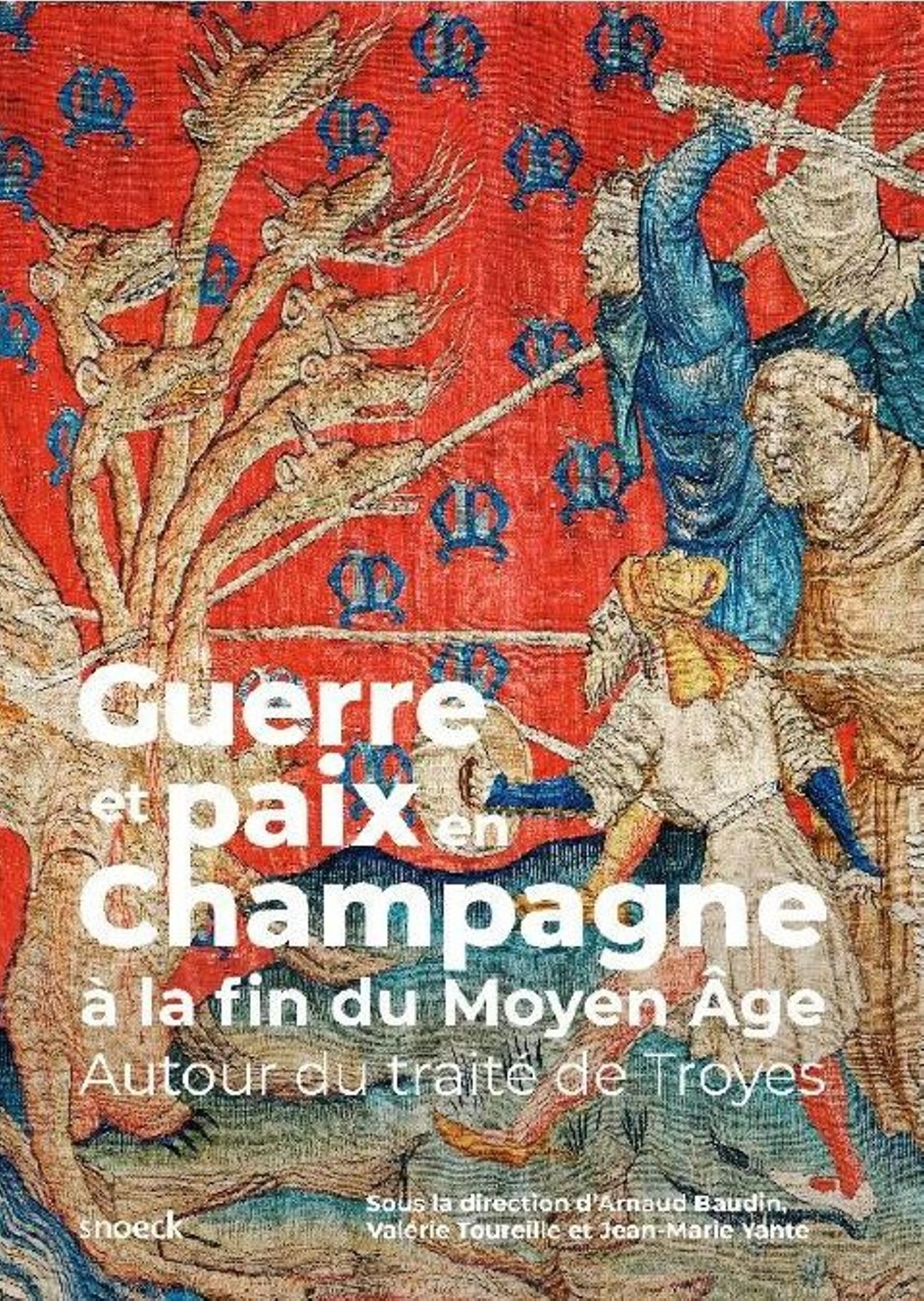 Guerre et paix en Champagne à la fin du Moyen Âge. Autour du traité de Troyes