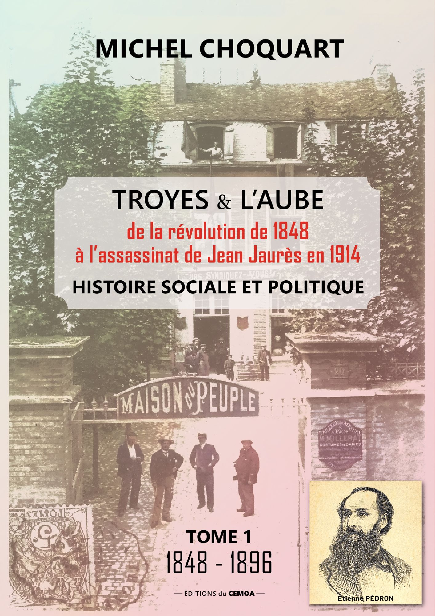 Présentation du livre de Michel Choquart : "Troyes & l'Aube Histoire sociale et politique 1848-1996"