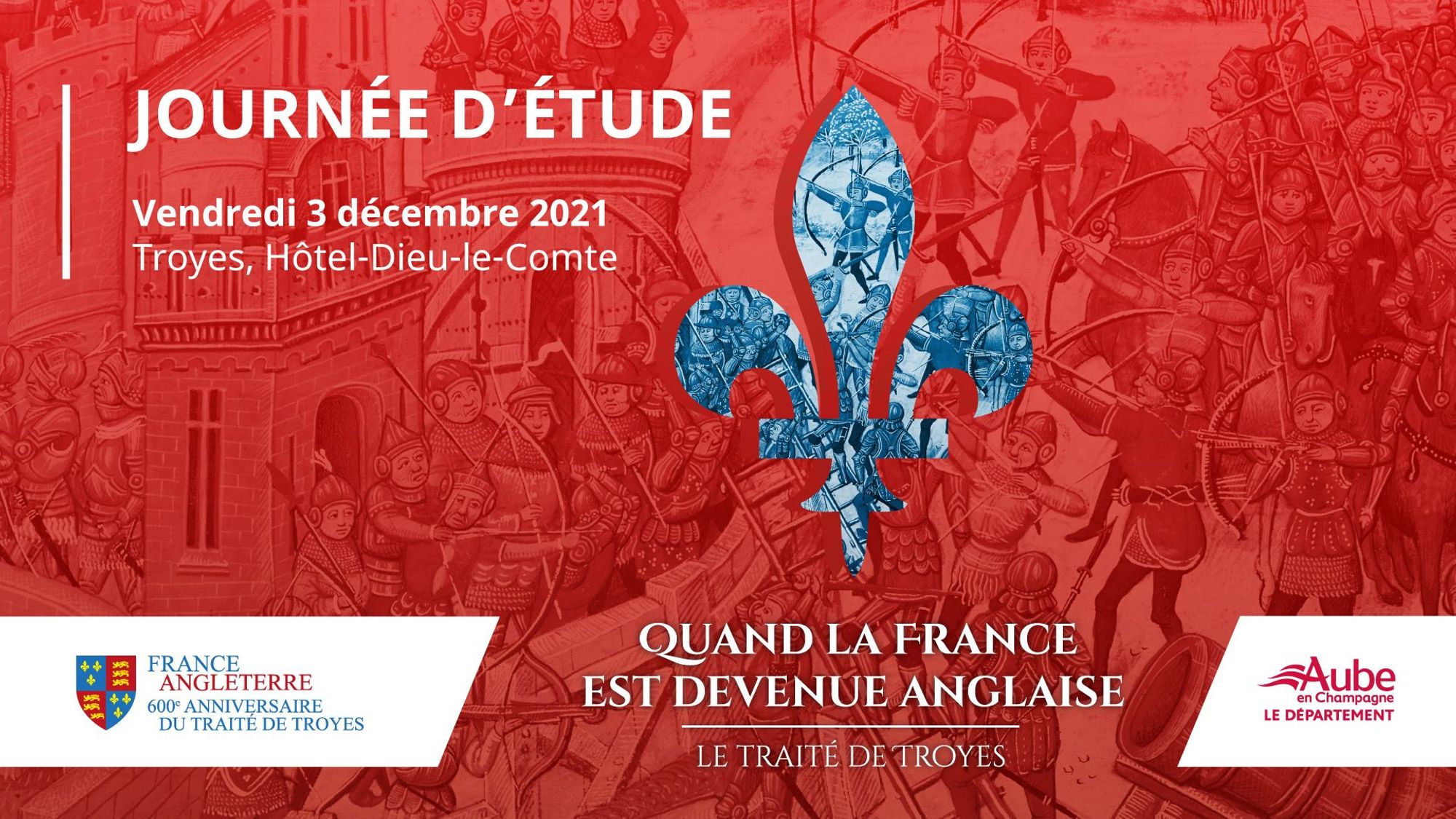 Journée d'étude - Traité de Troyes - Quand la France est devenue anglaise