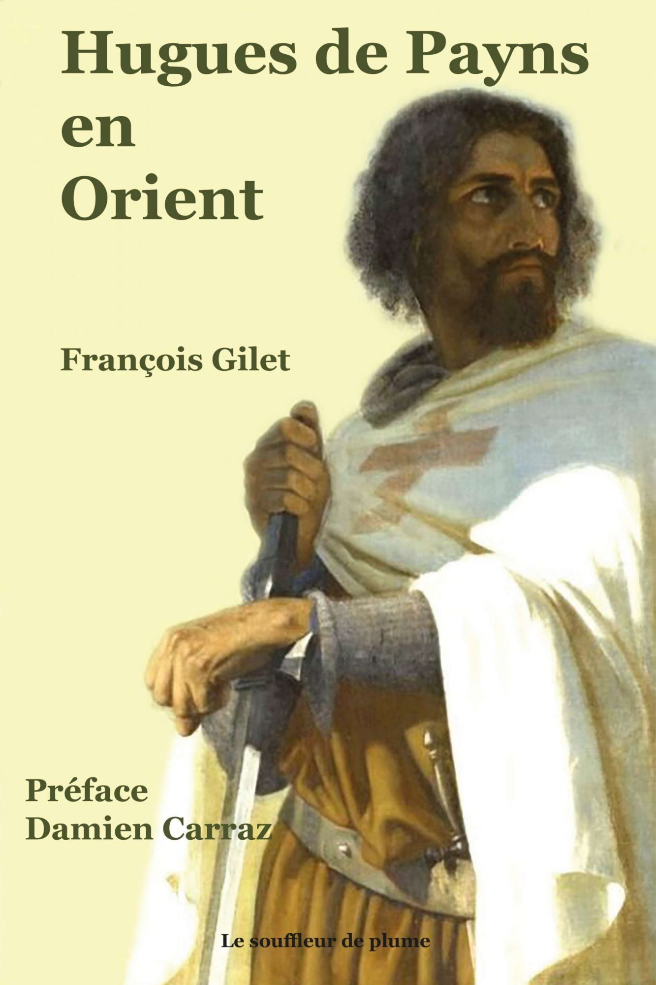 Hugues de Payns en Orient de François Gilet